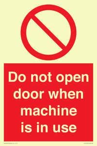 Do not open door when machine in use